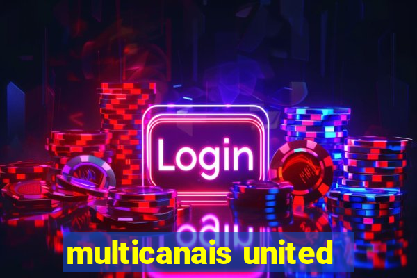 multicanais united